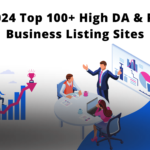 2024 Top 100+ High DA & PA Business Listing Sites
