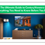 The Ultimate Guide to CenturyVeneers: Everything You Need to Know Before You Buy